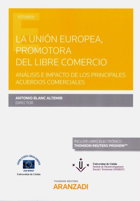 La Unión Europea, promotora del libre comercio. Análisis e impacto de los principales acuerdos comerciales