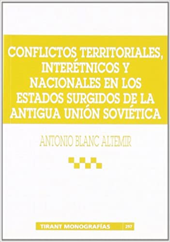 Conflictos territoriales, interétnicos y nacionales en los Estados surgidos de la antigua Unión Soviética.