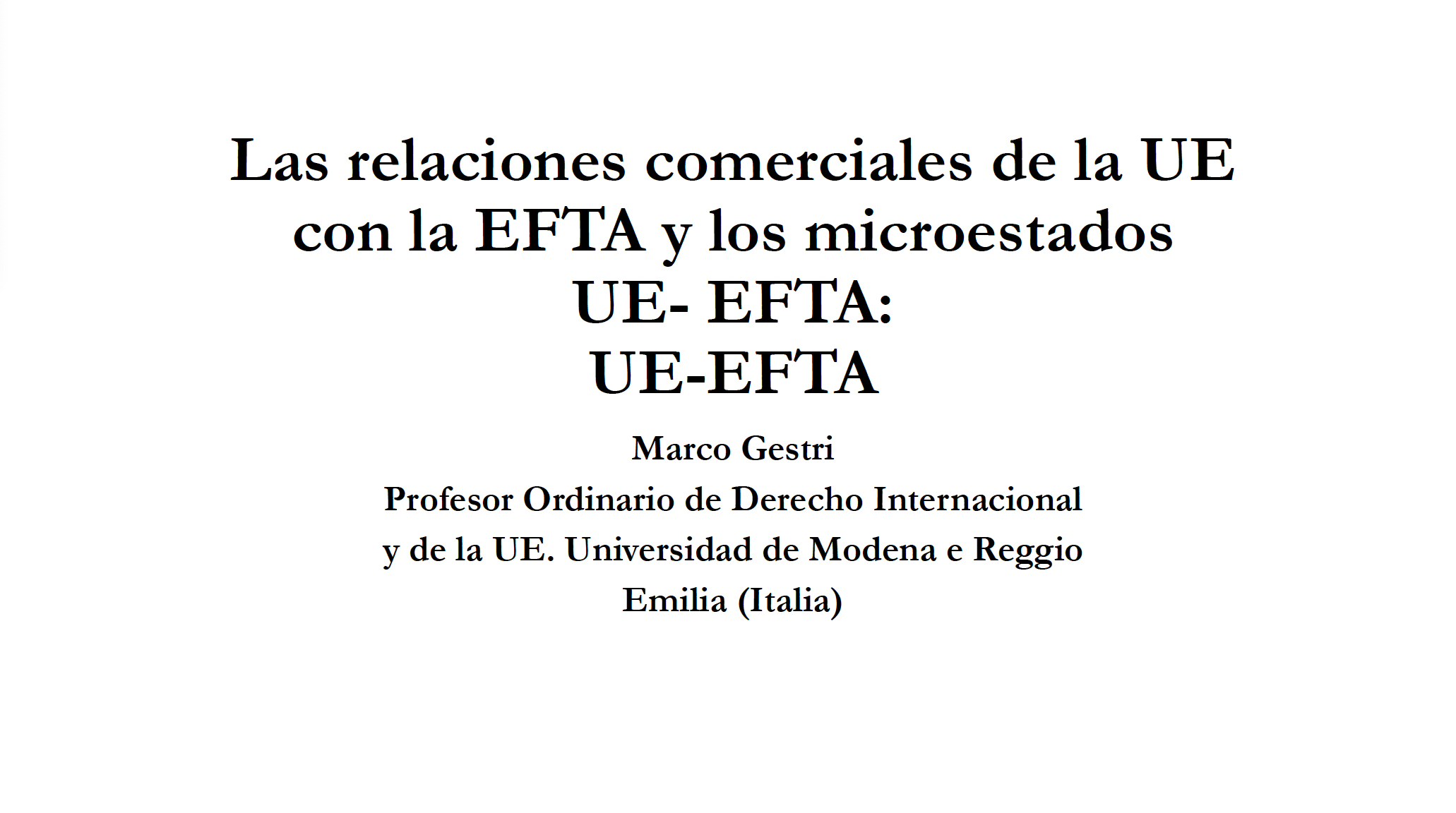 Las relaciones comerciales de la UE con la EFTA y los microestados UE- EFTA: UE-EFTA
